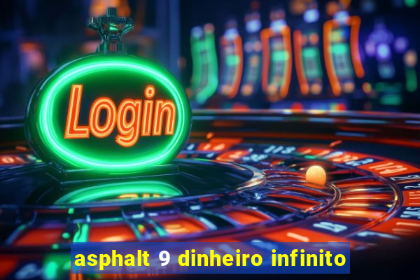 asphalt 9 dinheiro infinito